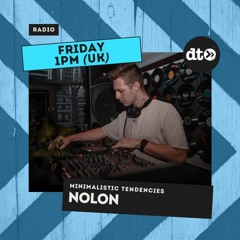 Minimalistic Tendencies with OYT - Nolon Live In DC Guest Mix - 007