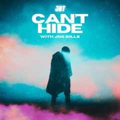 Can't Hide (feat. Joe Bills)