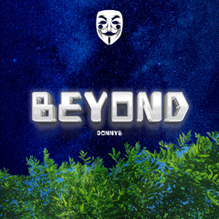 DonnyB - Beyond [Villainous FREE DL June '25]