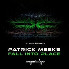 Patrick Meeks - Fall Into Place (Original Mix) UNQUANTIZE