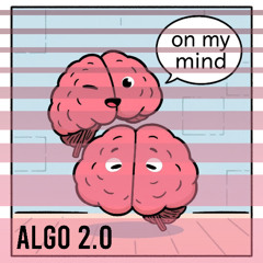 Algo 2.0 - On my mind