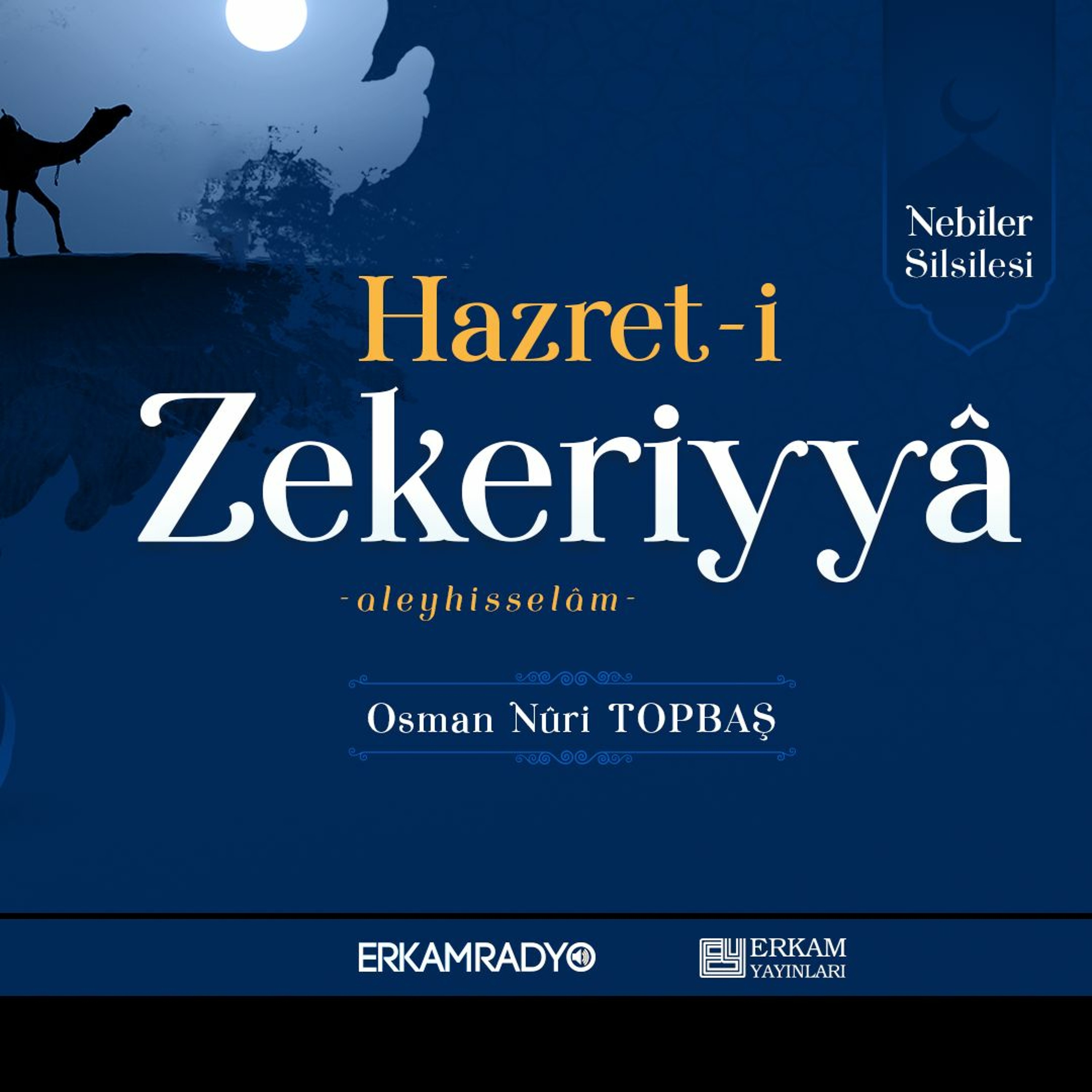 Hazret-i Zekeriyya Aleyhisselâm (Nebiler Silsilesi 37 - Sesli Kitap) - Osman Nuri Topbaş