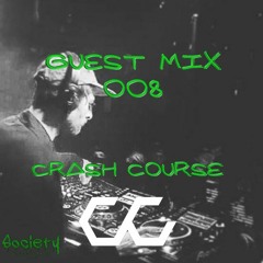 Society Guest Mix - Crash Course