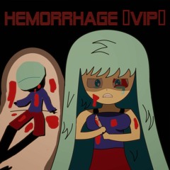 Hemorrhage (VIP)