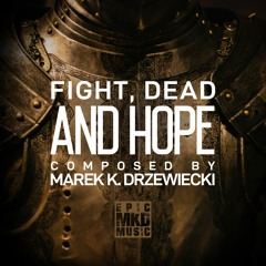 Fight, Dead And Hope