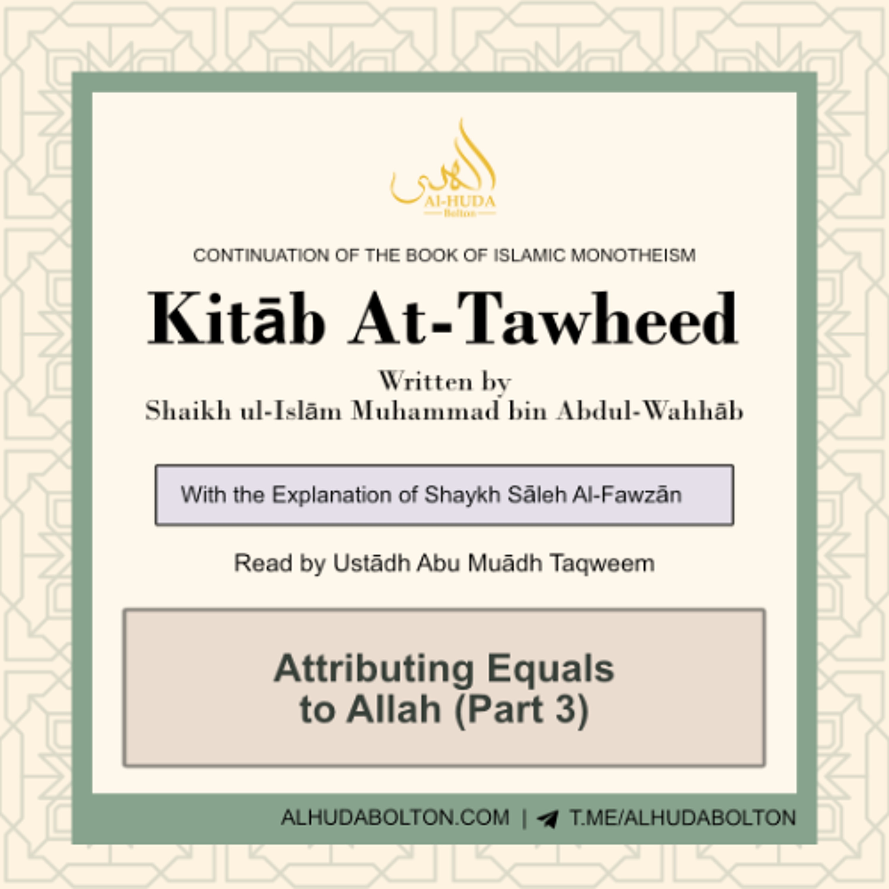 Kitāb At-Tawheed: Attributing Equals to Allah (Part 3)