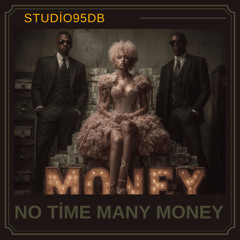 No Time Many Money