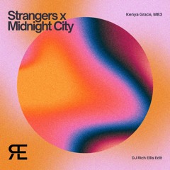 Strangers X Midnight City (Rich Ellis Edit) BUY = DOWNLOAD (As Seen On TikTok)