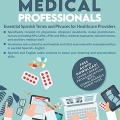 Download Spanish for Medical Professionals: Essential Spanish Terms and