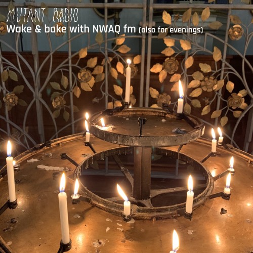 Wake & bake with NWAQ fm (also for evenings) [22.05.2024]