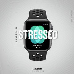 Stressed - James M