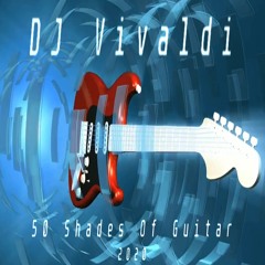 DJ Vivaldi - 50 Shades Of Guitar (2020)