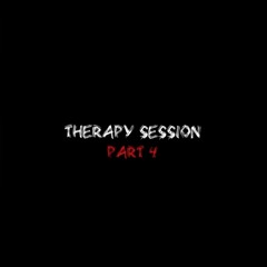 Therapy Session Part 4