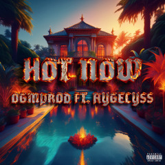 HOT NOW - ogmprod ft. Aygelyss