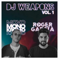 Monokromo & Roger García - DJ Weapons Vol.1 (Mashup Pack) [DESCARGA GRATIS]