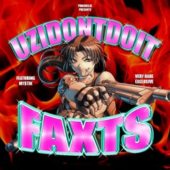 UZIDONTDOIT - FAXTS Ft. MY$TIK (Prod. Dante)📠 [pinkrollie exclusive]✨
