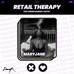 Retail Therapy (feat. Barney Artist)