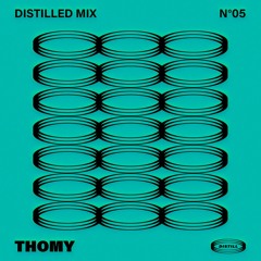 Distilled Mix n°05 - Thomy (Voiceless)