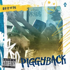 PIGGYBACK (produced by Kane Beats)