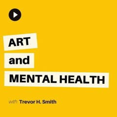 The Art and Mental Health Podcast, Episode 1, Rebecca Wyn Kelly