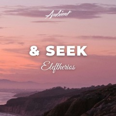 Eleftherios - & Seek