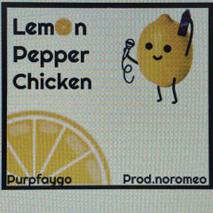Lemon pepper chicken(prod.noromeo)