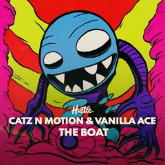 Catz N Motion, Vanilla Ace - The Boat (Waste Remix)