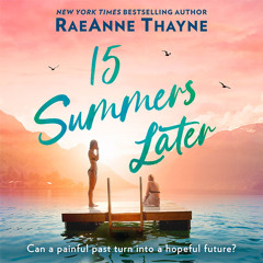 15 Summers Later, By RaeAnne Thayne, Read by Vanessa Johansson