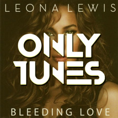 Bleeding Love (OnlyTunes Remix)