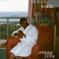 Holla Back   Barry Love Featuring Lyrik