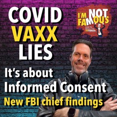 COVID VAXX facts hidden by Biden administration & informed consent