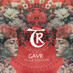 GavR - Like a Bloodhound [Tibetania Rituals]