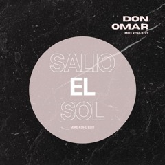 Don Omar - Salio El Sol (Mike Kohl Afro Edit)