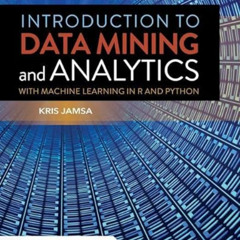 [FREE] EBOOK 📒 Introduction to Data Mining and Analytics by  Kris Jamsa [EPUB KINDLE