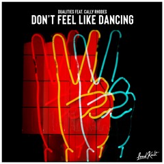 Dualities - Don't Feel Like Dancing (feat. Cally Rhodes)