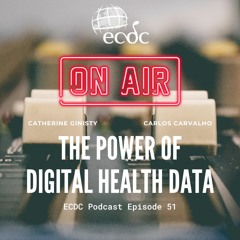 ECDC: on Air - Episode 50 - Carlos Carvalho - The Power of Digital Health Data