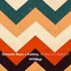 Gonzalo Sacc x Kalima - Addicted (Original Mix) | Stripped Recordings
