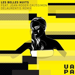 Les Belles Nuits (feat. Jean-Roger Caussimon) - DeLaurentis Remix