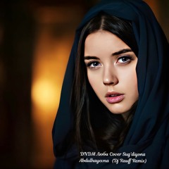 DNDM  Люби Sug`diyona Abdulhayevna Cover (Dj Rauff Remix)