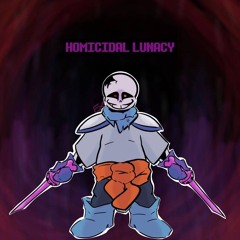 HOMICIDAL LUNACY (ft. Cass)