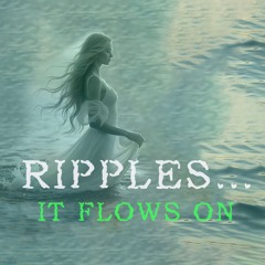 Ripples...It Flows On (feat. Felicia)