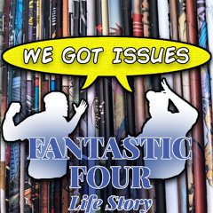 How “Fantastic Four: Life Story” helped inspire FF: First Steps! We Got Issues #16