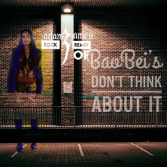 ROCK REMIX - Dont Think About It (by BaoBei)