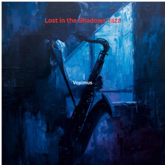 Lost in the Shadows Jazz (Original Jazz)