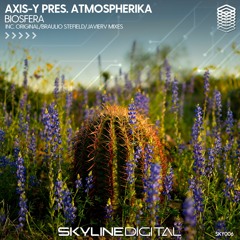 [SKY006] Axis-Y Pres. Atmospherika - Biosfera (Braulio Stefield Remix)