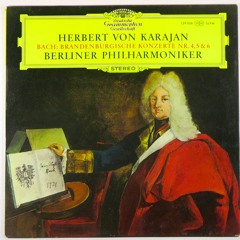 J.S. Bach - Brandenburgische Konzert Nr. 5 D-dur BWV 1050 - Herbert Von Karajan