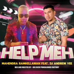 MAHENDRA RAMKELLAWAN feat. DJ ANDREW YEE - HELP MEH (chutney soca 2020)