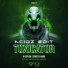 D-Ceptor - Toxicator OST (Acidz Zaag Edit)