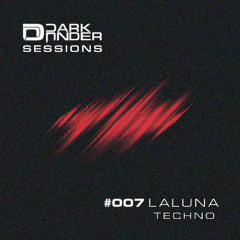 Dark Under Sessions: #007 - LALUNA- Techno- 13/02/2025