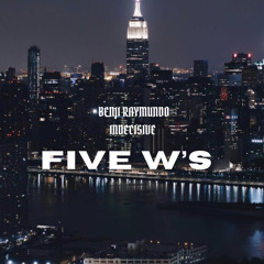 FIVE W’s